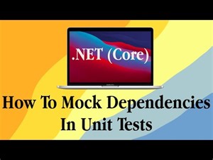 How To Mock Dependencies In Unit Test