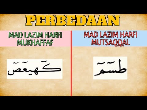 THE DIFFERENCE BETWEEN MAD LAZIM HARFI MUKHAFFAF AND MAD LAZIM HARFI MUTSAQQAL