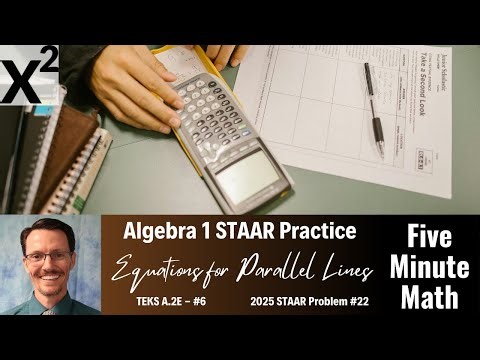 Algebra 1 STAAR Practice Equations for Parallel Lines (A.2E - #6)