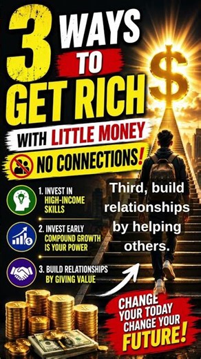 3 Ways to Get Rich with Little Money and No Connections | Build Wealth from Scratch