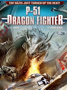 P-51 Dragon Fighter (Film) | IL TERRIFICANTE BLOG UFFICIALE DI