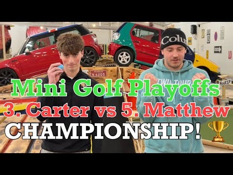 CHAMPIONSHIP MATCH 🏆 3. Carter vs 5. Matthew - The Mini Golf Playoffs (IT ALL COMES DOWN TO THIS!)
