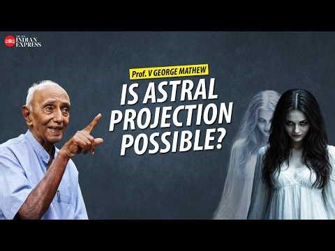 'The concept is becoming more popular now' - Prof. George Mathew | Interview | Astral Projection