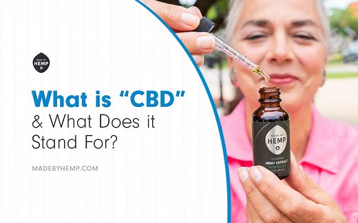 What Does CBD Stand For? | CBD Acronym | Made by Hemp
