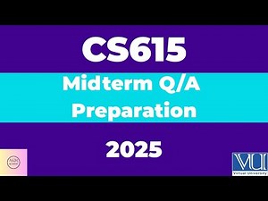 CS615 Midterm Q/A Preparation