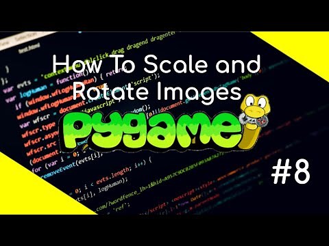How To Rotate And Scale Images In PyGame!