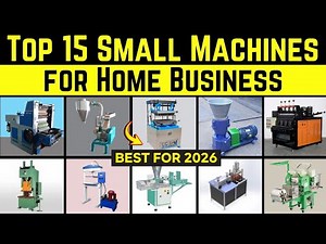 Top 15 High-Demand Small Machines for Home Business in 2026