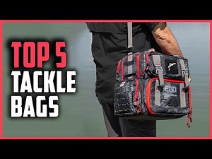 Best Tackle Bags 2024 | Top 5 Tackle Bags for Fishing