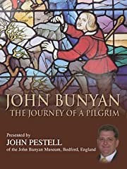 John Bunyan: Journey of a Pilgrim