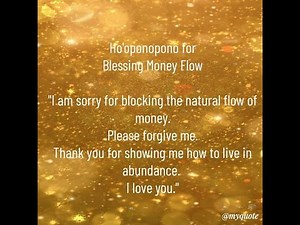 Ho` oponopono 108 times for Money Flow