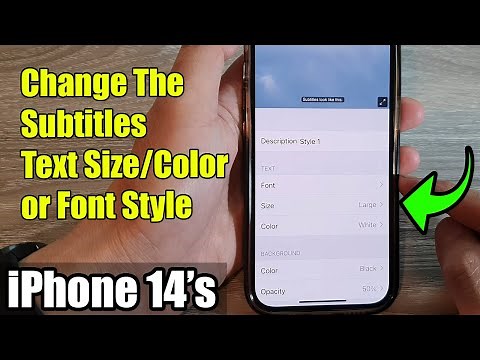 iPhone 14's/14 Pro Max: How to Change The Subtitles/Text Size/Color/Font Style