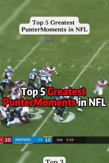 Top 5 Unforgettable NFL Punter Moments
