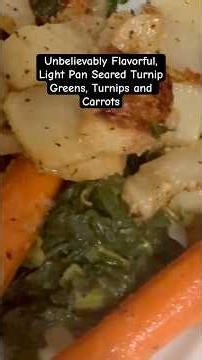 Pan Seared Turnip Greens, Turnips and Carrots. Quick, Healthy and Delicious.