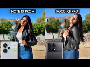 Redmi Note 13 Pro Plus Vs Poco X6 Pro Camera Test Comparison