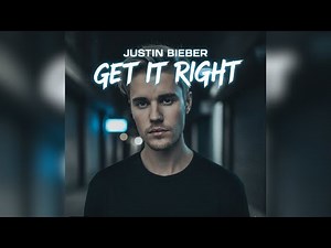 Justin Bieber – Get It Right (Official Music Video 2025)