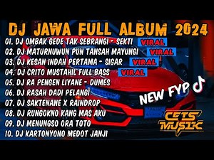 DJ JAWA FULL ALBUM 2024 FULL BASS - DJ SEKTI 🎶 OMBAK GEDE TAK SEBRANGI FULL ALBUM VIRAL TIKTOK 2024