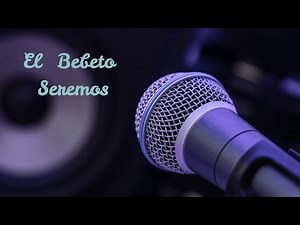 Karaoke- El Bebeto - Seremos