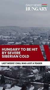 Brace yourself: Hungary to be hit by a severe Siberian cold snap from Saturday. ❄️🇭🇺 Get the latest forecast in our article - link in the comments 🔗 #dailynewshungary #Hungary #cold #Weather #budapest | Daily News Hungary