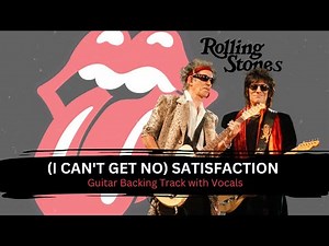 (I Can't Get No) Satisfaction - Guitar Backing Track with Vocals