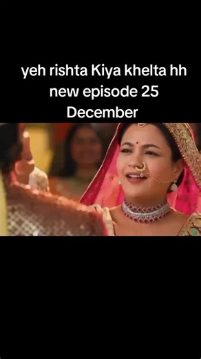 yeh rishta Kiya khelta hh new episode 25 Dec #yerishtakyakehlatahai #jaaduterinazar #yerishtakyakehlatahai #viralvideos #foryoupage