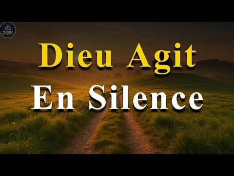 Prière du Matin : Aujourd’hui, Dieu Agit En Silence En Ta Faveur
