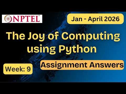 NPTEL The Joy of Computing using Python Week 9 Assignment Answers With Explanation | Jan–Apr 2026