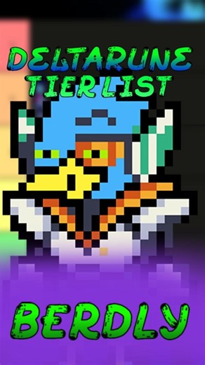 Deltarune Tier List day 11! Berdly!