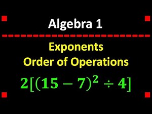 Exponents and Order of Operations for Algebra 1 Students