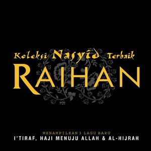 Raihan - Koleksi Nasyid Terbaik