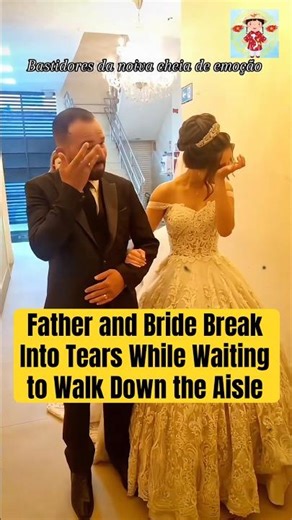 Father and Bride Break Into Tears While Waiting to Walk Down the Aisle #wedding