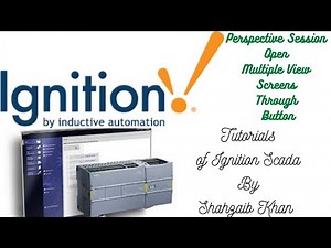 Ignition SCADA - PLC - Tutorial 26 Perspective Session Open Multiple View Screens Through Button