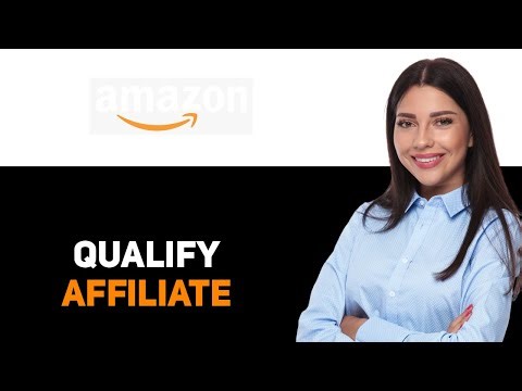 How To Qualify For Amazon Affiliate Program 2025