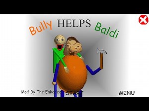 Bully Helps Baldi