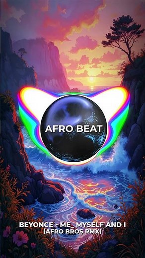 Beyonce - Me, Myself and I (Afro Bros RMX)