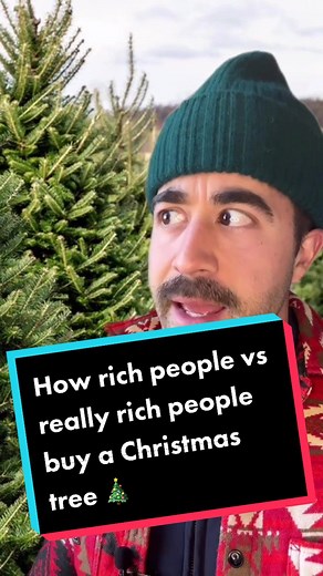 How rich people vs really rich people buy a christmas tree. #richvsreallyrich #fypシ
