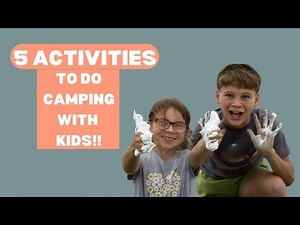 Ultimate Camping Activities for Kids Fun Ideas for the Whole Family