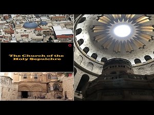 The History of The Church of the Holy Sepulchre/Sepulcher