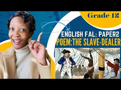 Grade 12 poem :The slave Dealer analysis