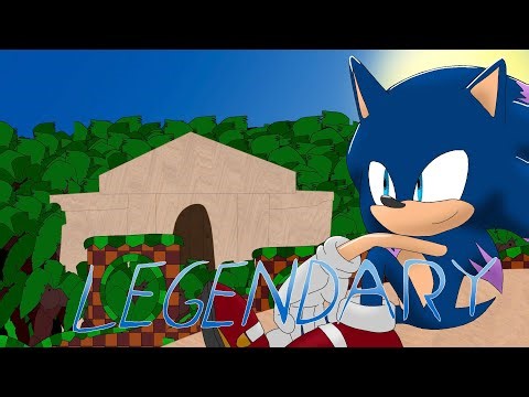 Legendary - [Epic The Musical x Sonic The Hedgehog]