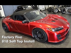 Factory Five 818 Soft Top Installation