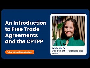 An introduction to Free Trade Agreements and the CPTPP