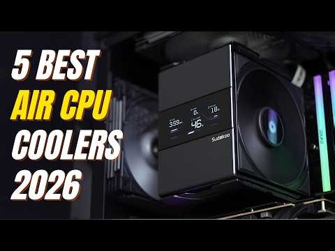 5 Best Air CPU Coolers 2026