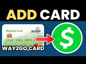 How To Add Way2Go Card To Cash App (Full Guide)