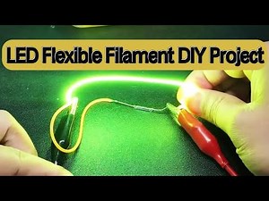 LED Flexible Filament DIY Project