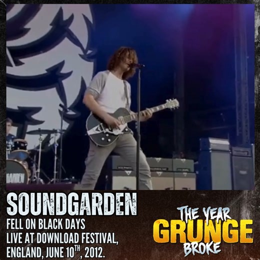 SOUNDGARDEN - Fell On Black Days - Live at Download Festival, England, June 10th, 2012. | The YEAR Grunge BROKE
