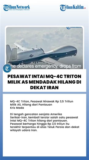 Pesawat Intai MQ-4C Triton Milik AS Mendadak Hilang di Dekat Iran