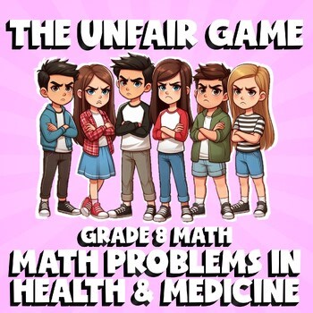 Math Problems in Health & Medicine THE UNFAIR GAME - No Prep Grade 8 Math Review