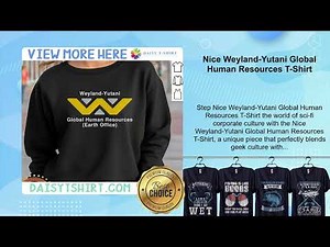 Nice Weyland-Yutani Global Human Resources T-Shirt