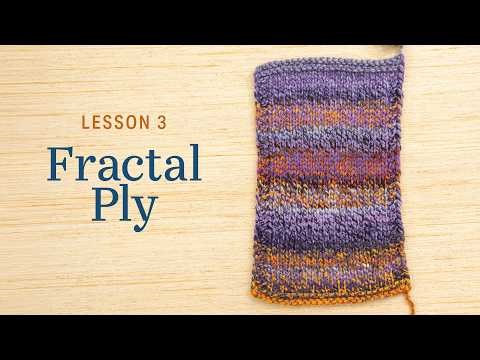 Lesson 3: Fractal Ply | Spin a Braid Series