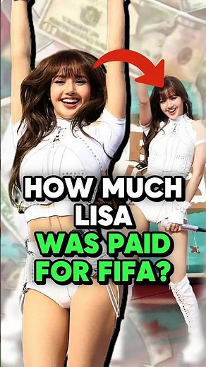 Was LISA Actually Paid for FIFA Performance? #kpop #blackpink #lisa